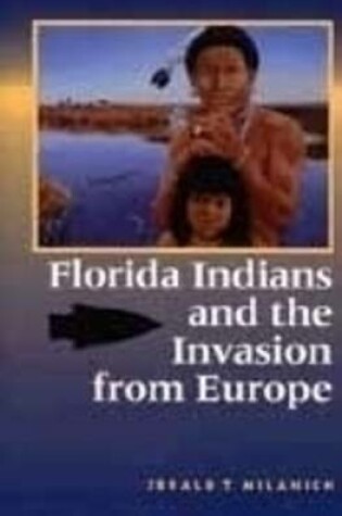 Cover of Florida Indians and the Invasion from Europe