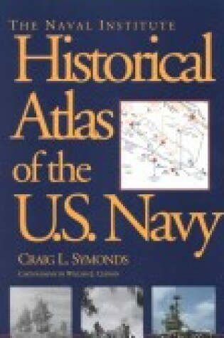 Cover of The Naval Institute Historical Atlas of the U.S.Navy