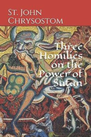 Cover of Three Homilies on the Power of Satan