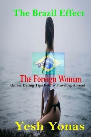 Cover of The Brazil Effect The Foreign Woman