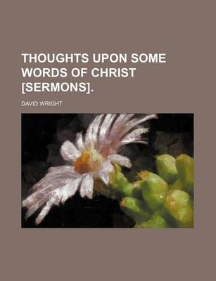 Book cover for Thoughts Upon Some Words of Christ [Sermons].