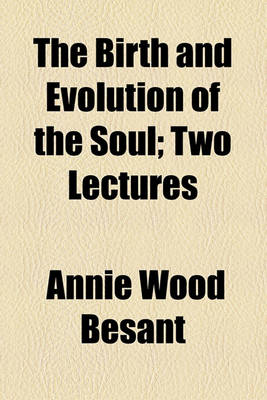 Book cover for The Birth and Evolution of the Soul; Two Lectures