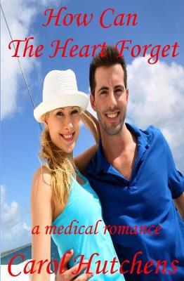 Book cover for How Can The Heart Forget