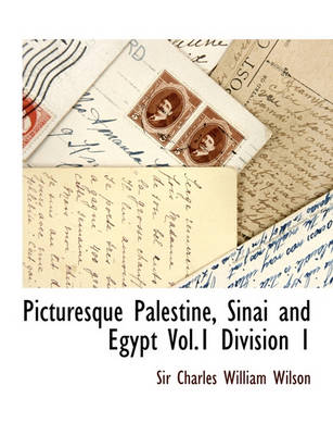 Book cover for Picturesque Palestine, Sinai and Egypt Vol.1 Division 1