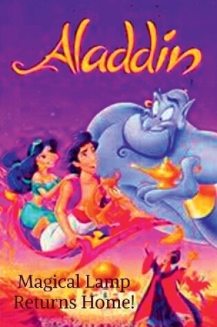 Cover of ALADDIN Magical Lamp Returns Home!