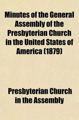 Cover of Minutes of the General Assembly of the Presbyterian Church in the United States of America (1879)