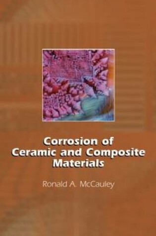 Cover of Corrosion of Ceramic and Composite Materials, Second Edition