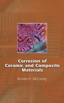 Book cover for Corrosion of Ceramic and Composite Materials, Second Edition