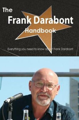 Cover of The Frank Darabont Handbook - Everything You Need to Know about Frank Darabont