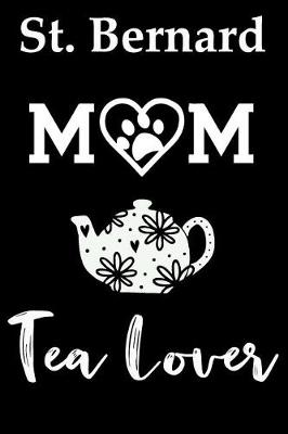 Book cover for St. Bernard Mom Tea Lover