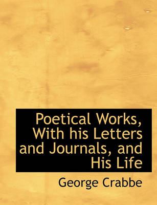 Book cover for Poetical Works, with His Letters and Journals, and His Life