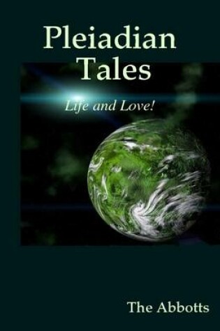 Cover of Pleiadian Tales - Life and Love!