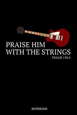 Book cover for Praise Him With The Strings Psalm 150