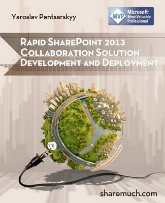 Book cover for Rapid SharePoint 2013 Collaboration Solution Development and Deployment