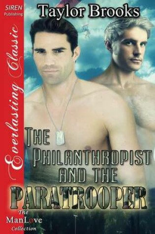 Cover of The Philanthropist and the Paratrooper (Siren Publishing Everlasting Classic Manlove)