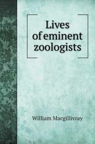 Cover of Lives of eminent zoologists