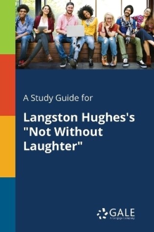 Cover of A Study Guide for Langston Hughes's Not Without Laughter