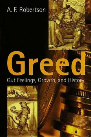 Cover of Greed: Gut Feelings, Growth, and History