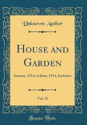 Cover of House and Garden, Vol. 25