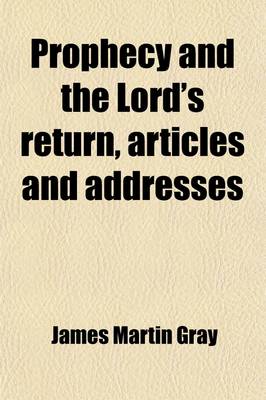 Book cover for Prophecy and the Lord's Return, Articles and Addresses