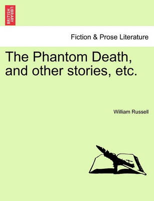 Book cover for The Phantom Death, and Other Stories, Etc.
