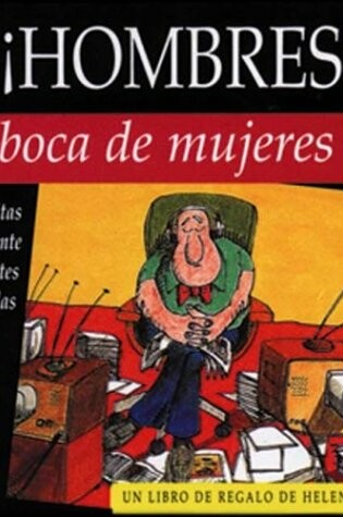 Cover of Hombres! En La Boca de Mujeres