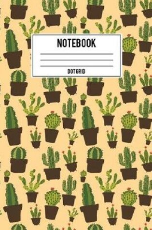 Cover of Cactus Dot Grid Notebook