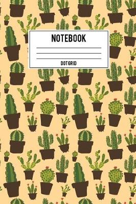 Book cover for Cactus Dot Grid Notebook