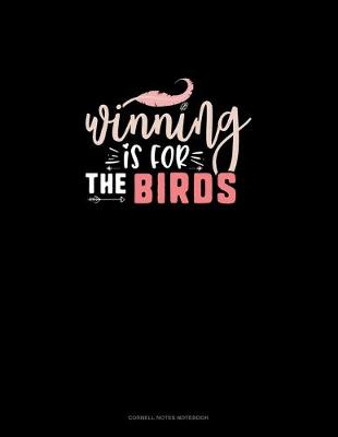 Book cover for Winning Is For The Birds