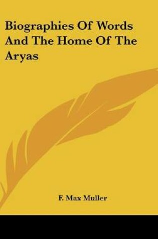 Cover of Biographies of Words and the Home of the Aryas