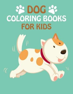 Book cover for Dog Coloring Books For Kids