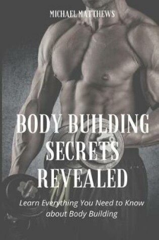 Cover of Body Building Secrets Revealed