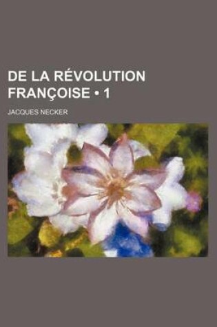 Cover of de La Revolution Francoise (1)
