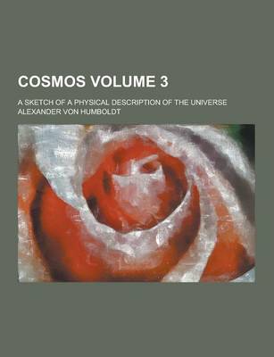 Book cover for Cosmos; A Sketch of a Physical Description of the Universe Volume 3