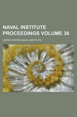 Cover of Naval Institute Proceedings Volume 36