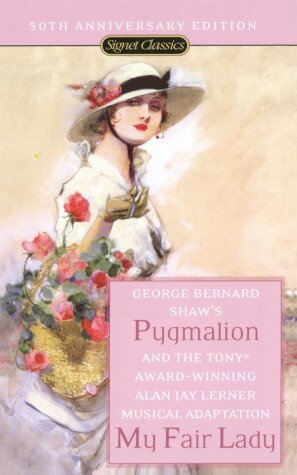 Book cover for Pygmalion and My Fair Lady (50th Anniversary Edition)