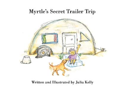 Book cover for Myrtle's Secret Trailer Trip