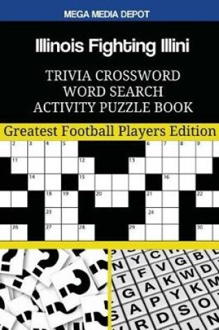 Cover of Illinois Fighting Illini Trivia Crossword Word Search Activity Puzzle Book