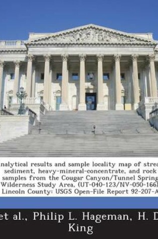 Cover of Analytical Results and Sample Locality Map of Stream Sediment, Heavy-Mineral-Concentrate, and Rock Samples from the Cougar Canyon/Tunnel Spring Wilderness Study Area, (UT-040-123/NV-050-166), Lincoln County