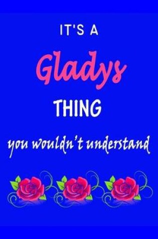 Cover of It's A Gladys Thing You Wouldn't Understand