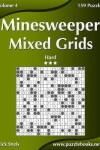 Book cover for Minesweeper Mixed Grids - Hard - Volume 4 - 159 Logic Puzzles