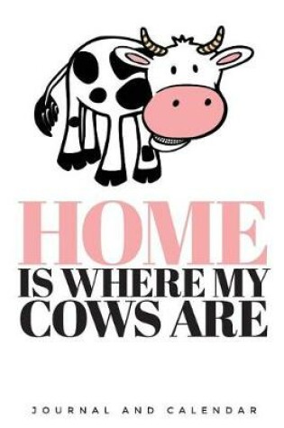 Cover of Home Is Where My Cows Are