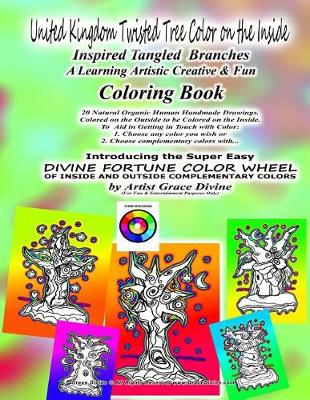 Book cover for UNITED KINGDOM Twisted Tree Color on the Inside Inspired Tangled Branches A Learning Artistic Creative & Fun Coloring Book 20 Natural Organic Human Handmade Drawings