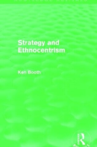 Cover of Strategy and Ethnocentrism (Routledge Revivals)