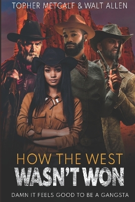 Book cover for How The West Wasn't Won Trilogy