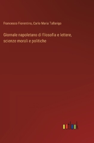 Cover of Giornale napoletano di filosofia e lettere, scienze morali e politiche