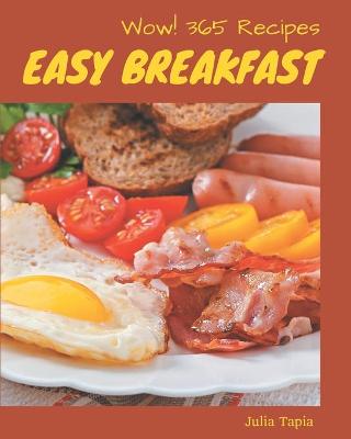 Book cover for Wow! 365 Easy Breakfast Recipes