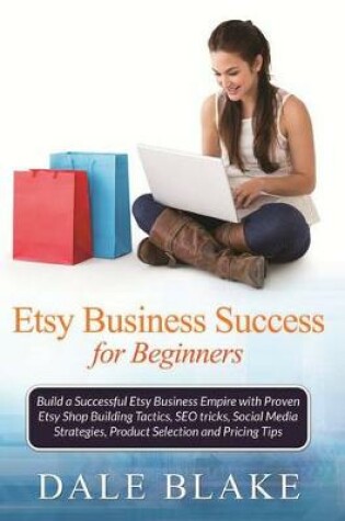 Cover of Etsy Business Success for Beginners