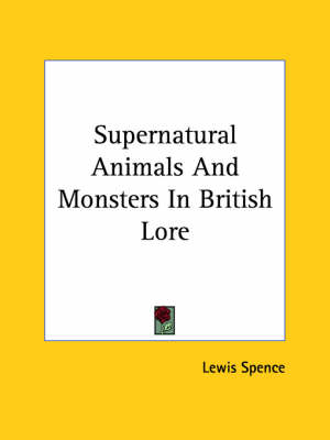 Book cover for Supernatural Animals and Monsters in British Lore