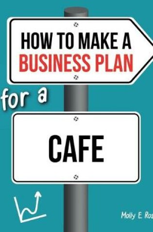 Cover of How To Make A Business Plan For A Cafe